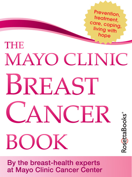 Title details for The Mayo Clinic Breast Cancer Book by Mayo Clinic - Available